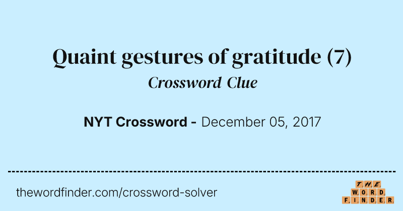 Quaint gestures of gratitude crossword clue image
