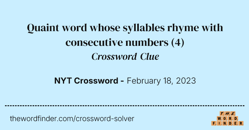 Quaint word whose syllables rhyme with consecutive numbers crossword clue image