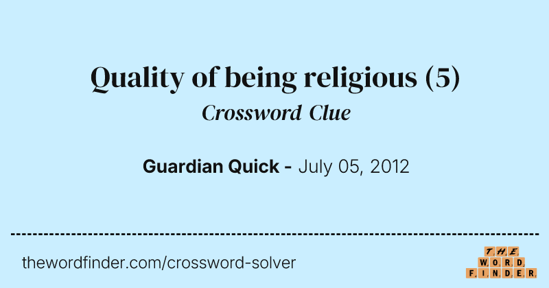 Quality of being religious crossword clue image