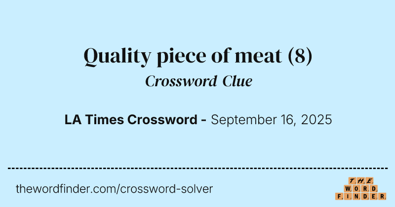 Quality piece of meat crossword clue image