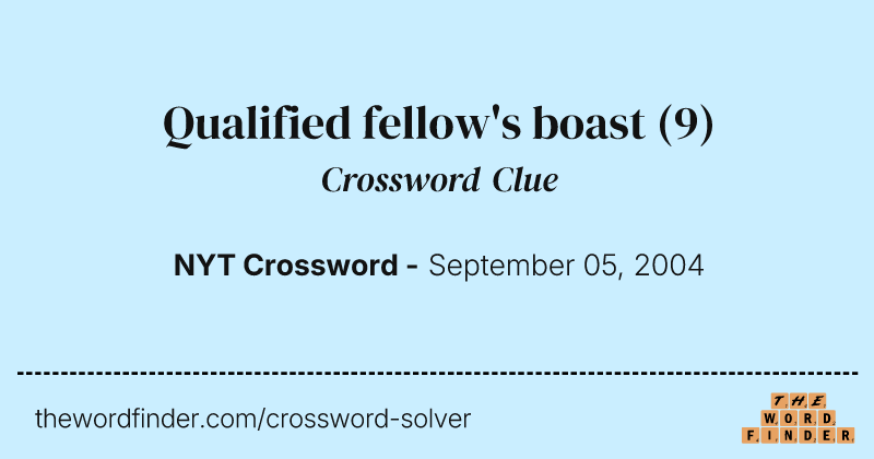 Qualified fellow's boast crossword clue image