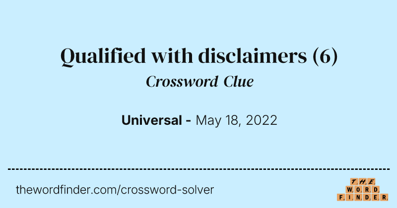 Qualified with disclaimers crossword clue image