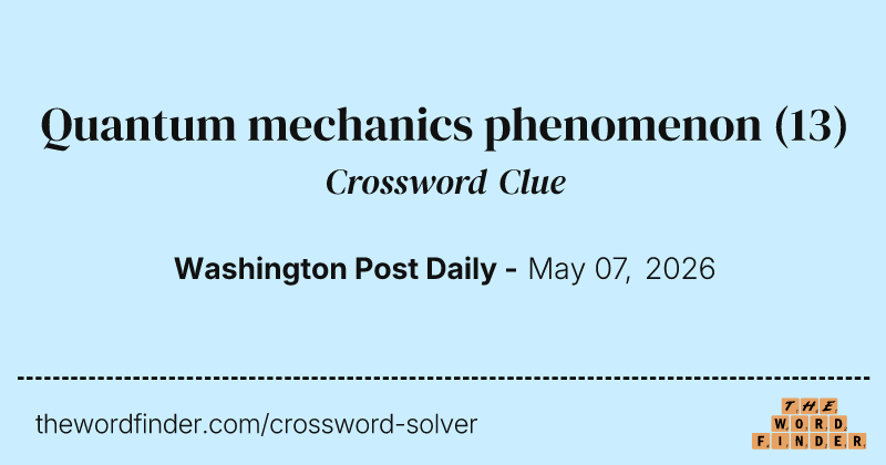 Quantum mechanics phenomenon crossword clue image