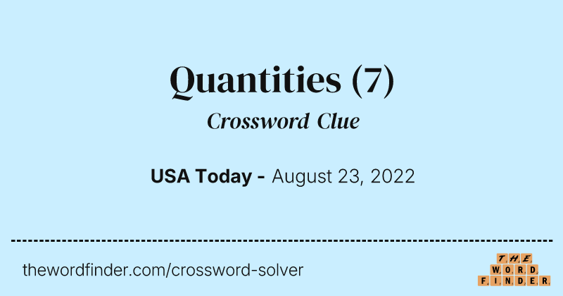Quantities crossword clue image
