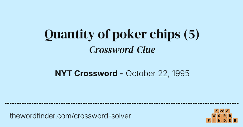 Quantity of poker chips crossword clue image