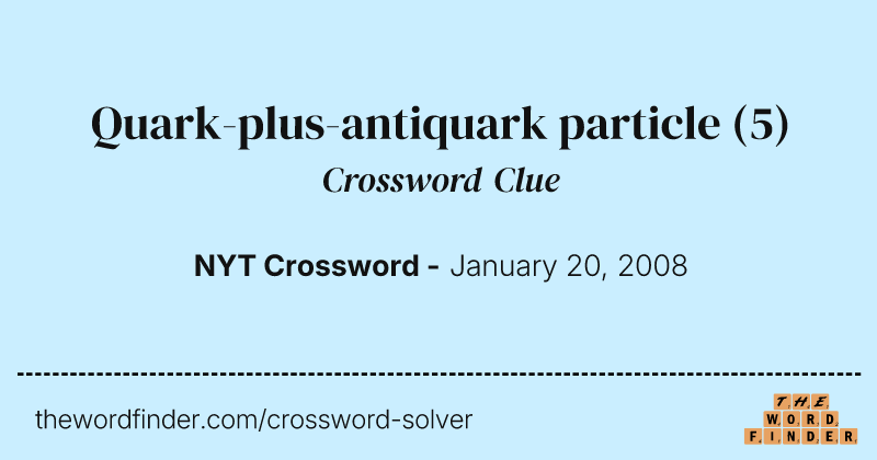Quark-plus-antiquark particle crossword clue image