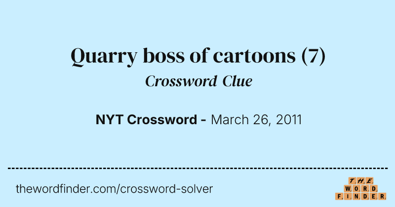 Quarry boss of cartoons crossword clue image