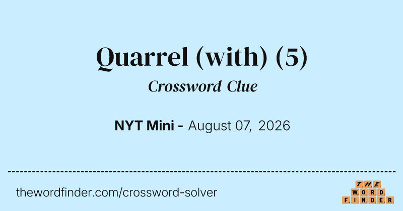 Quarrel (with) crossword clue image