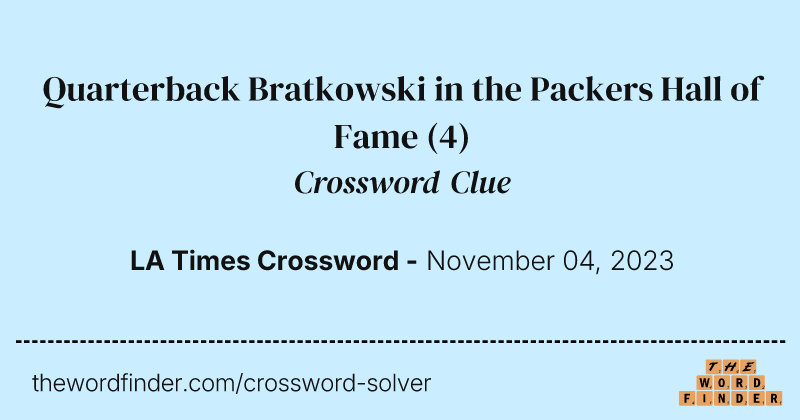 Quarterback Bratkowski in the Packers Hall of Fame crossword clue image
