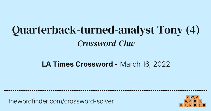 Quarterback-turned-analyst Tony crossword clue image