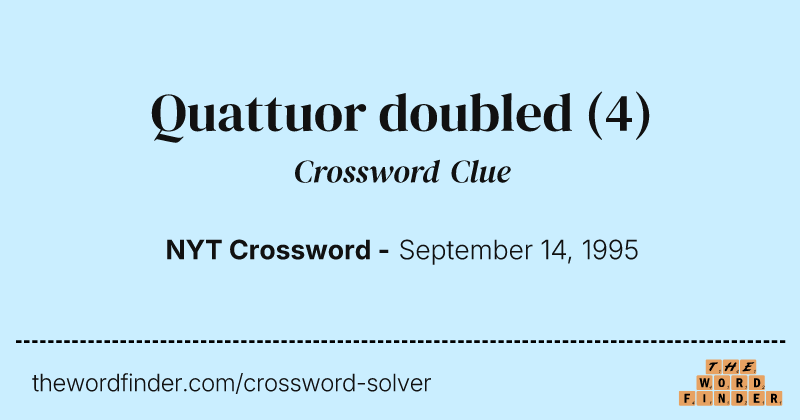 Quattuor doubled crossword clue image