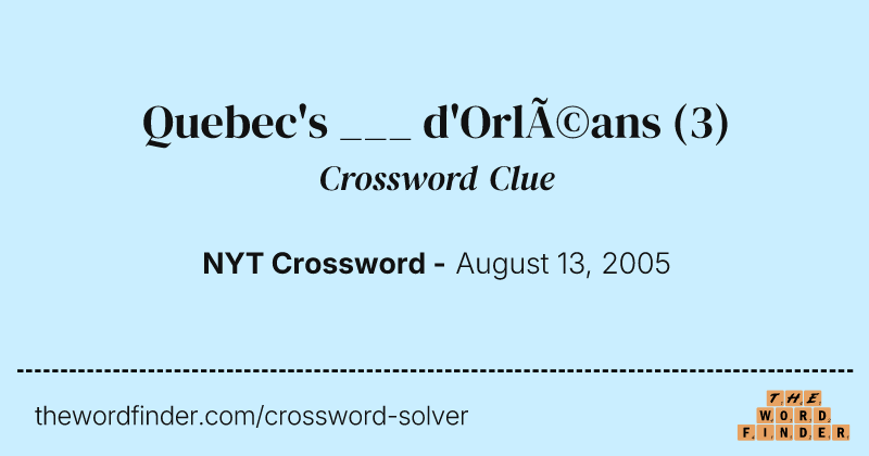 Quebec's ___ d'Orléans crossword clue image