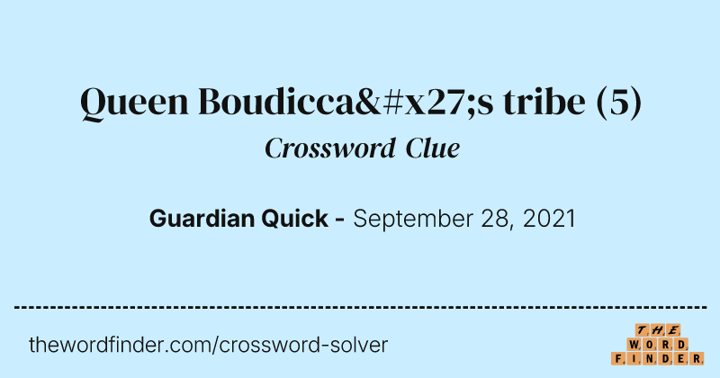 Queen Boudicca's tribe crossword clue image
