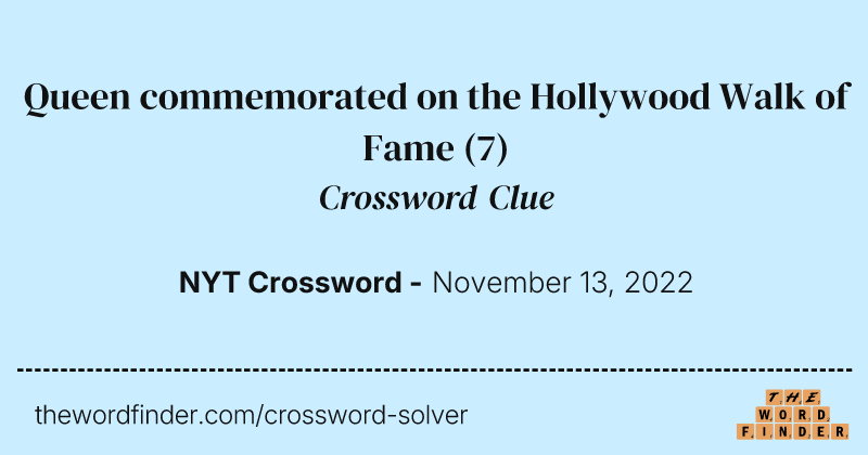 Queen commemorated on the Hollywood Walk of Fame crossword clue image