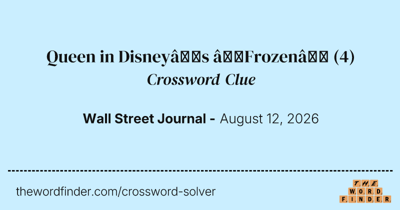 Queen in Disney’s “Frozen” crossword clue image