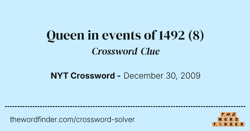 Queen in events of 1492 crossword clue image