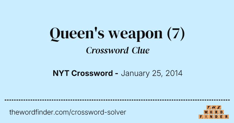 Queen's weapon crossword clue image