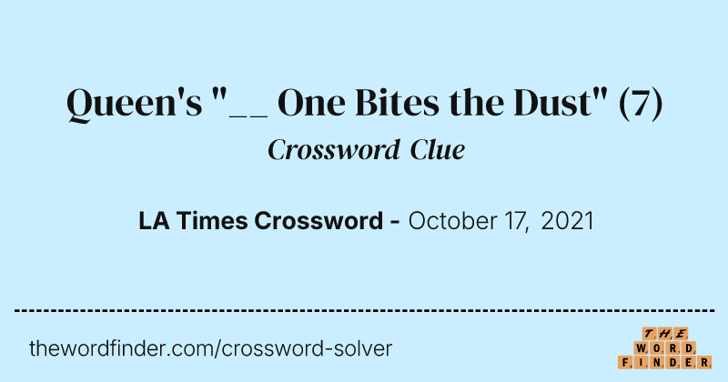 Queen's "__ One Bites the Dust" crossword clue image