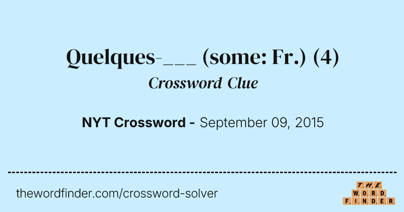 Quelques-___ (some: Fr.) crossword clue image