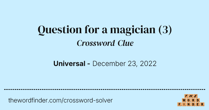 Question for a magician crossword clue image