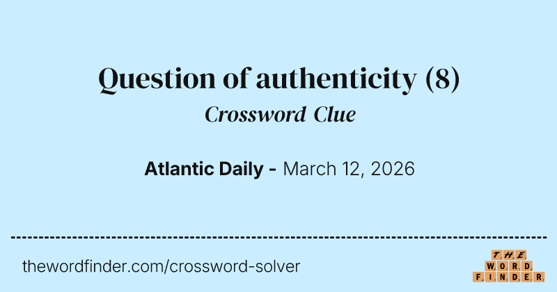 Question of authenticity crossword clue image