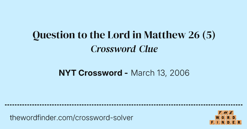 Question to the Lord in Matthew 26 crossword clue image