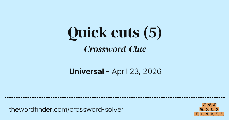 Quick cuts crossword clue image
