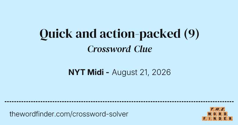 Quick and action-packed crossword clue image