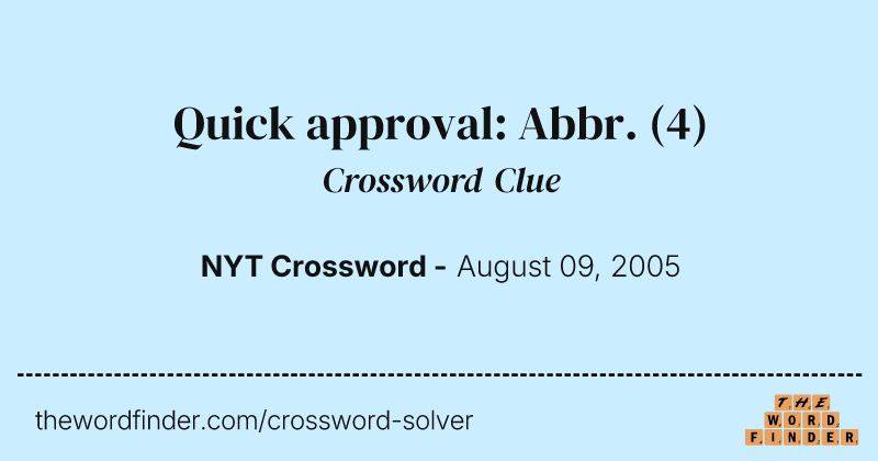 Quick approval: Abbr. crossword clue image