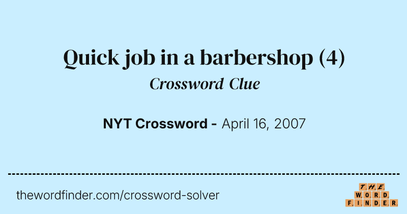 Quick job in a barbershop crossword clue image