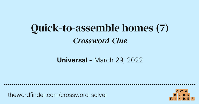 Quick-to-assemble homes crossword clue image