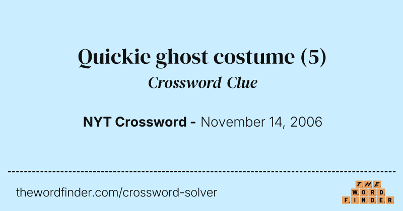 Quickie ghost costume crossword clue image