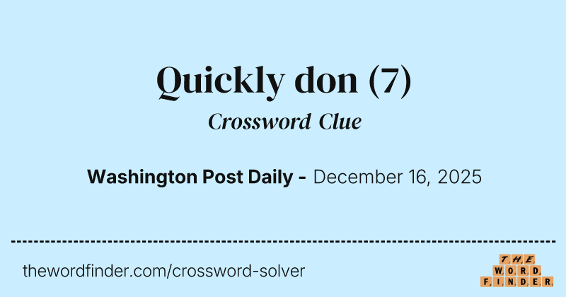 Quickly don crossword clue image