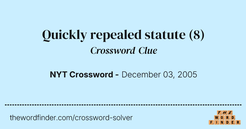 Quickly repealed statute crossword clue image