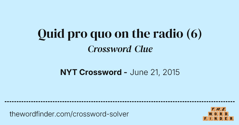 Quid pro quo on the radio crossword clue image