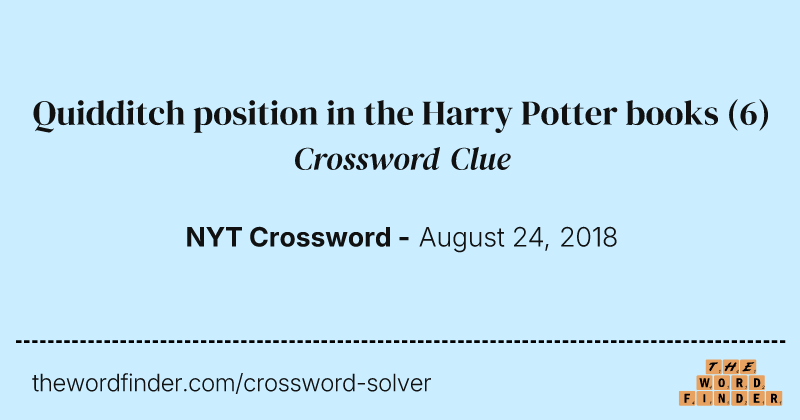 Quidditch position in the Harry Potter books crossword clue image