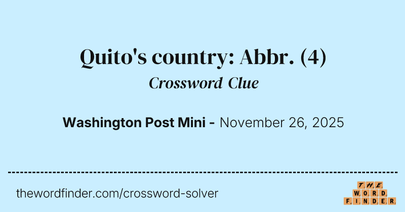 Quito's country: Abbr. crossword clue image