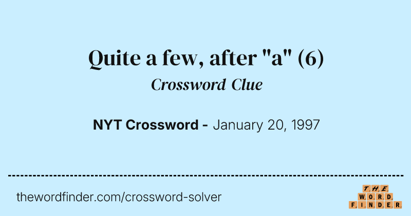 Quite a few, after "a" crossword clue image