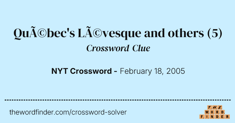 Québec's Lévesque and others crossword clue image