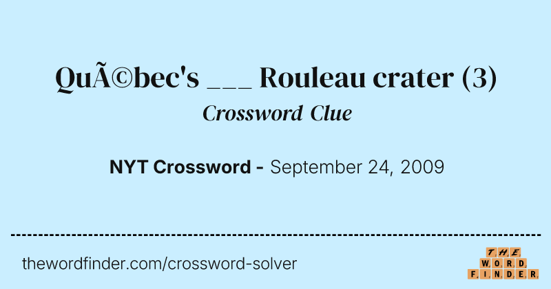Québec's ___ Rouleau crater crossword clue image