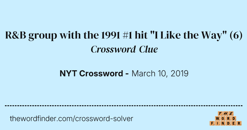 R&B group with the 1991 #1 hit "I Like the Way" crossword clue image