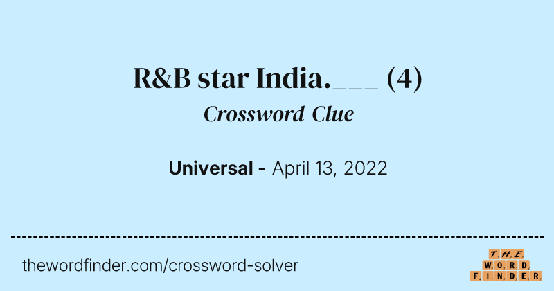 R&B star India.___ crossword clue image