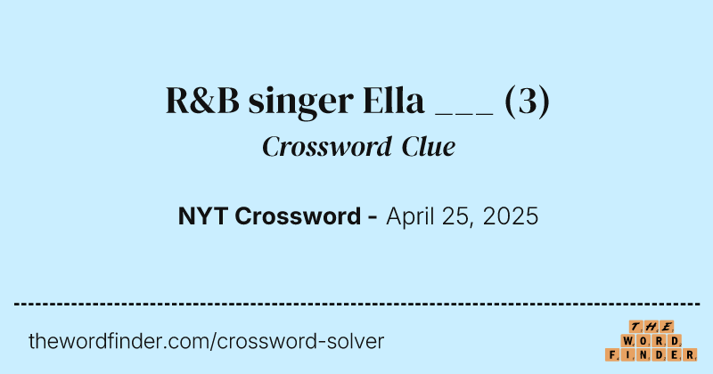 R&B singer Ella ___ crossword clue image