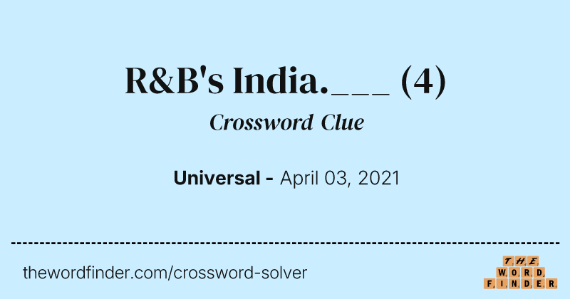 R&B's India.___ crossword clue image