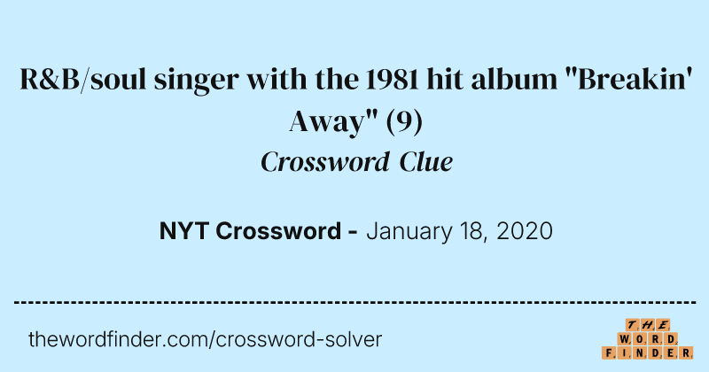 R&B/soul singer with the 1981 hit album "Breakin' Away" crossword clue image