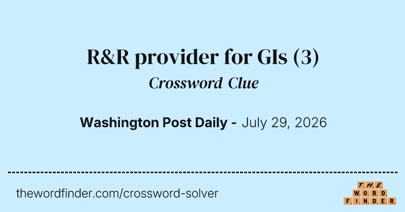 R&R provider for GIs crossword clue image