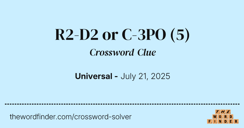 R2-D2 or C-3PO crossword clue image