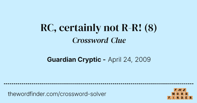 RC, certainly not R-R! crossword clue image