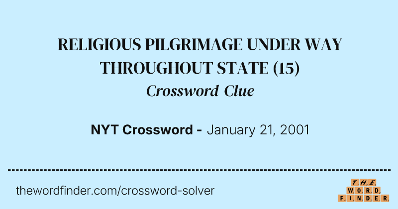 RELIGIOUS PILGRIMAGE UNDER WAY THROUGHOUT STATE crossword clue image