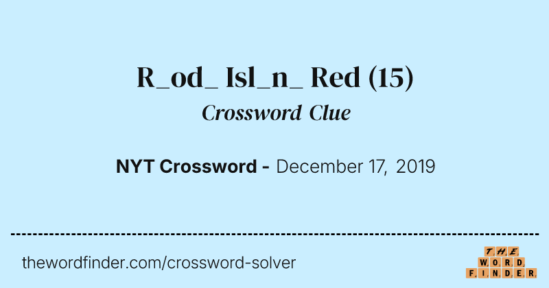R_od_ Isl_n_ Red crossword clue image